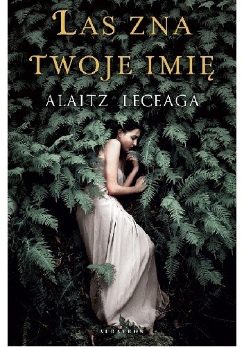 Las zna twoje imię - Alaitz Leceaga
