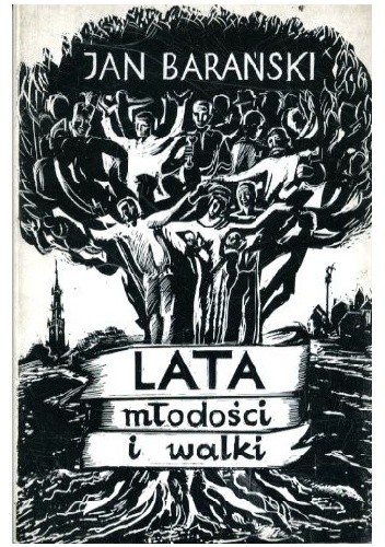 Lata młodości i walki - Jan Barański