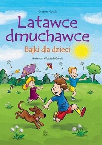 Latawce dmuchawce. Bajki dla dzieci - Grażyna Nowak-Balcer