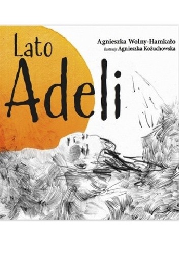 Lato Adeli - Agnieszka Wolny-Hamkało