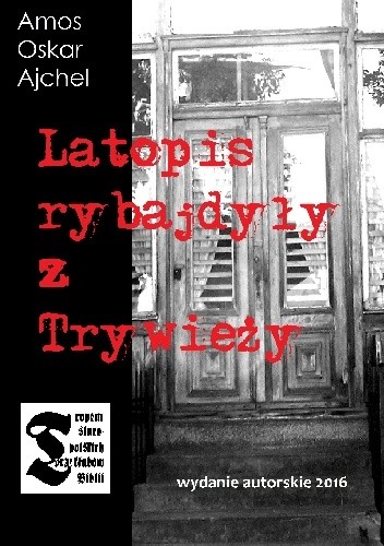 Latopis rybajdyły z Trywieży - Amos Oskar Ajchel