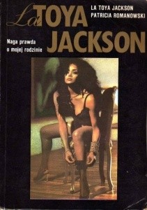 LaToya Jackson. Naga prawda o mojej rodzinie - La Toya Jackson