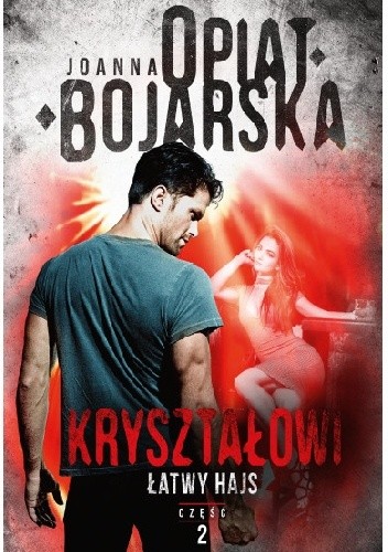 Łatwy hajs - Joanna Opiat-Bojarska