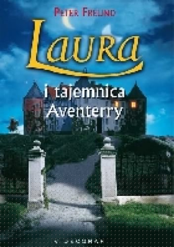 Laura i tajemnice Aventerry - Peter Freund
