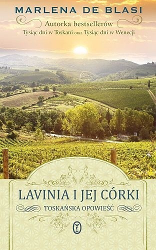 Lavinia i jej córki. Toskańska opowieść - Marlena de Blasi