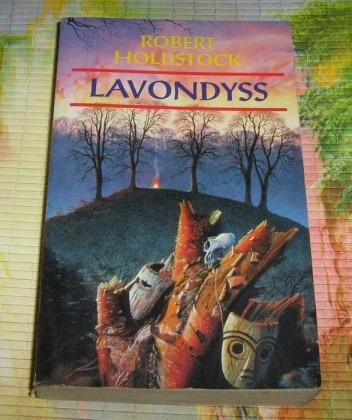 Lavondyss. Podróż do nieznanej krainy - Robert Holdstock