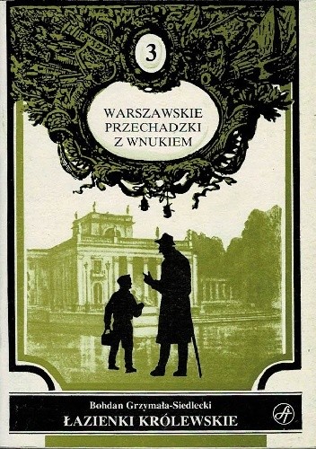 Łazienki Królewskie: Przewodnik - Bohdan Grzymała-Siedlecki