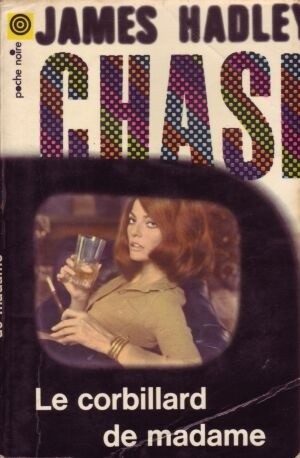 Le corbillard de Madame - James Hadley Chase