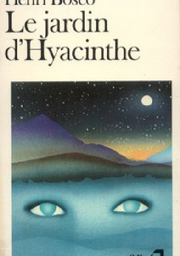 Le Jardin d'Hyacinthe - Henri Bosco