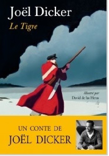 Le Tigre - Joël Dicker