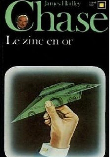 Le zinc en or - James Hadley Chase