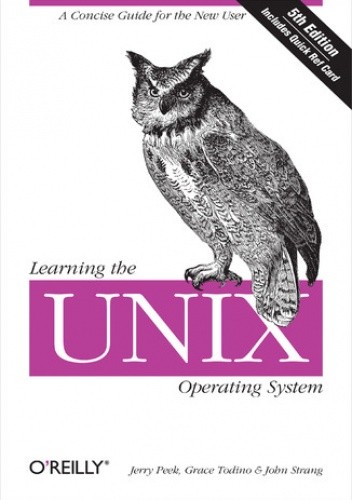 Learning the Unix Operating System. A Concise Guide for the New User. 5th Edition - Peek Jerry
