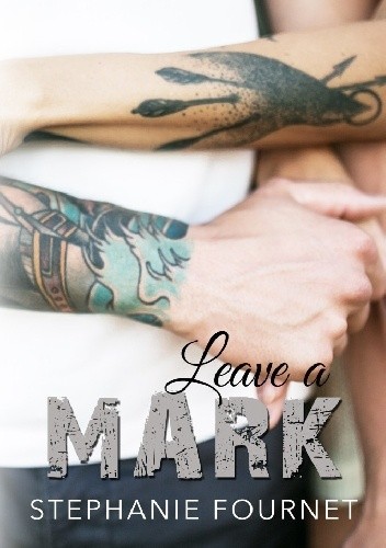 Leave a Mark - Stephanie Fournet
