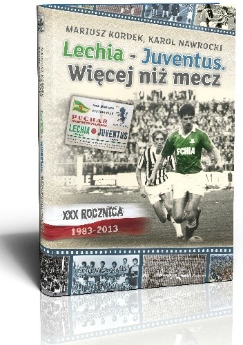Lechia - Juventus. Więcej niż mecz - Mariusz Kordek