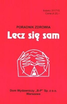 Lecz się sam - poradnik zdrowia - Zbigniew Krzyżanowski