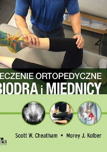 Leczenie ortopedyczne biodra i miednicy - Scott W. Cheatham