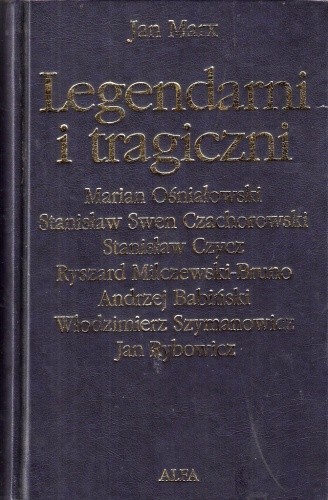 Legendarni i tragiczni. Eseje o polskich poetach przeklętych. Tom 2 - Stanisław Czycz
