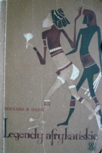 Legendy afrykańskie - Bernard Binlin Dadié