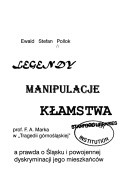 Legendy, manipulacje, kłamstwa prof. F.A. Marka w 