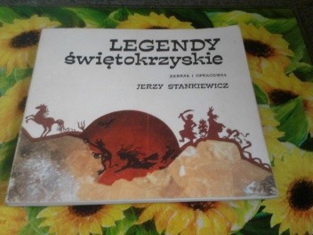 Legendy świętokrzyskie - Jerzy Stankiewicz