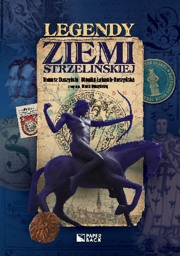 Legendy ziemi strzelińskiej - Monika Łukasik-Duszyńska