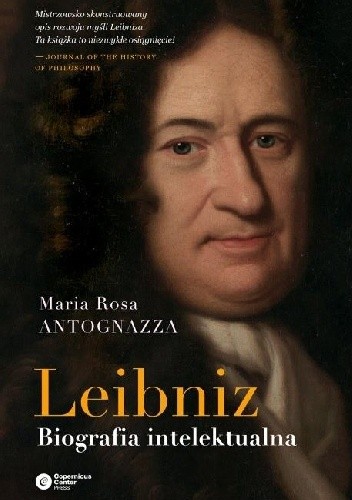 Leibniz. Biografia intelektualna - Maria Rosa Antognazza