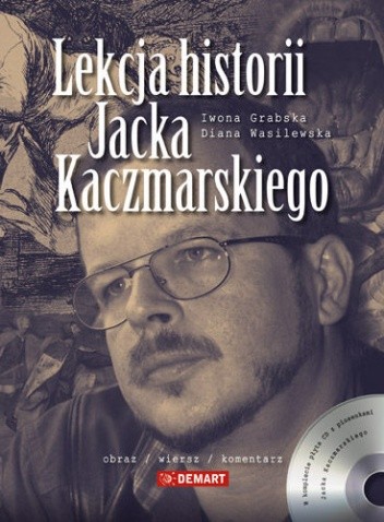 Lekcja historii Jacka Kaczmarskiego - Diana Wasilewska