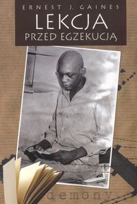 Lekcja przed egzekucją - Ernest J. Gaines