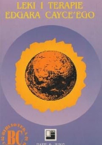 Leki i terapie Edgara Cayce'ego - William A. McGarey