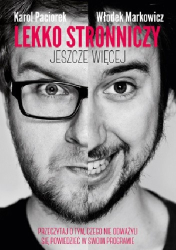 Lekko Stronniczy - jeszcze więcej - Włodek Markowicz