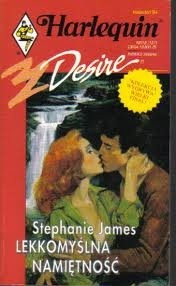Lekkomyślna namiętność - Stephanie James