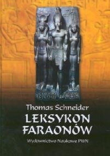 Leksykon Faraonów - Thomas Schneider