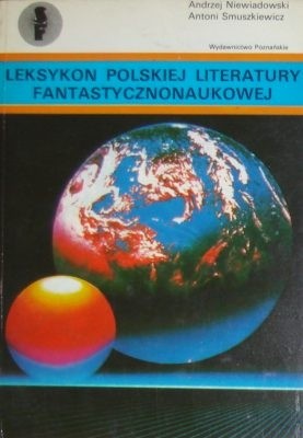 Leksykon polskiej literatury fantastycznonaukowej - Antoni Smuszkiewicz