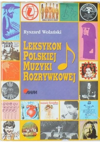 Leksykon polskiej muzyki rozrywkowej - Ryszard Wolański