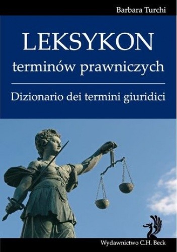 Leksykon terminów prawniczych (włoski) Dizionario dei termini giuridici - Turchi Barbara