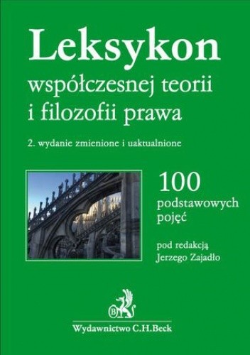Leksykon współczesnej teorii i filozofii prawa. Wydanie 2 - Jerzy Zajadło