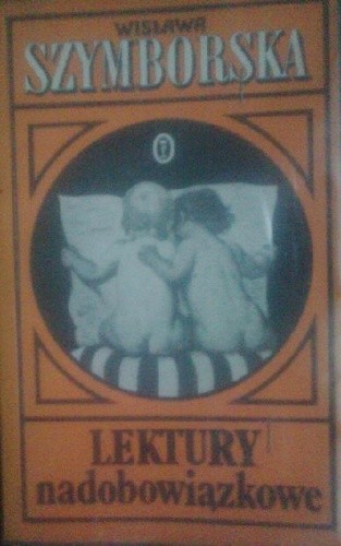 Lektury nadobowiązkowe, część trzecia - Wisława Szymborska