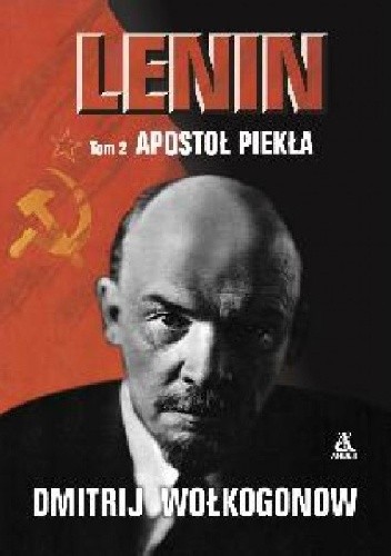 Lenin, tom II. Apostoł piekła - Dmitrij Wołkogonow