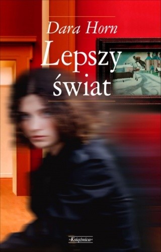 Lepszy świat - Dara Horn