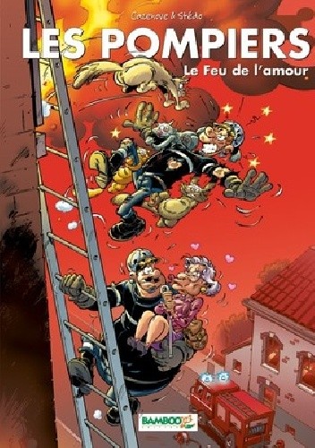 LES POMPIERS Tome 3 : LE FEU DE L AMOUR - Christophe Cazenove