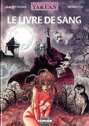 Les Voyages De Takuan 2- Le Livre De Sang - Serge Le Tendre