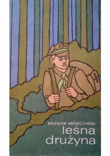 Leśna drużyna - Bolesław Mrówczyński