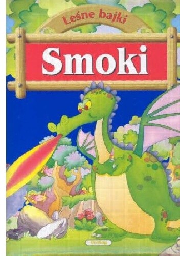 Leśne bajki. Smoki - autor nieznany