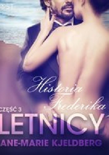 Letnicy 3: Historia Frederika - Ane-Marie Kjeldberg