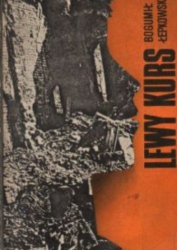 Lewy kurs - Bogumił Łepkowski
