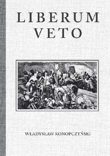 Liberum Veto - Władysław Konopczyński