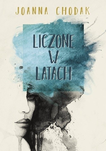 Liczone w latach - Joanna Chodak