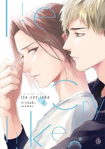 Lie Cry Like - Naomi Aga
