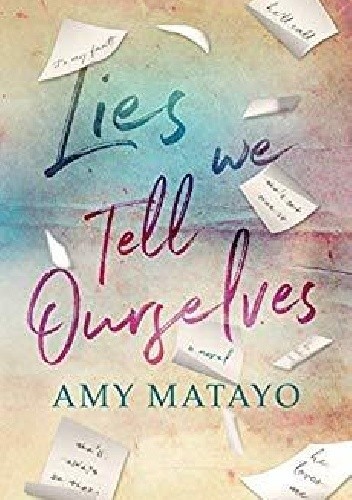 Lies We Tell Ourselves - Amy Matayo
