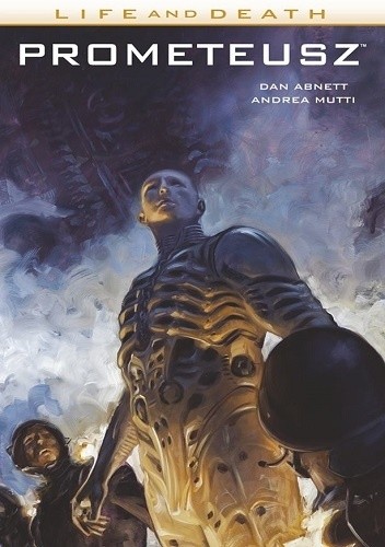 Life and Death: Prometeusz - Dan Abnett